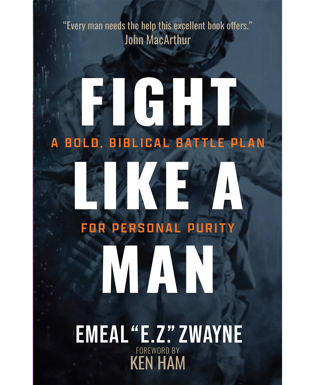 Fight Like a Man: A Bold, Biblical Battle Plan for Personal Purity